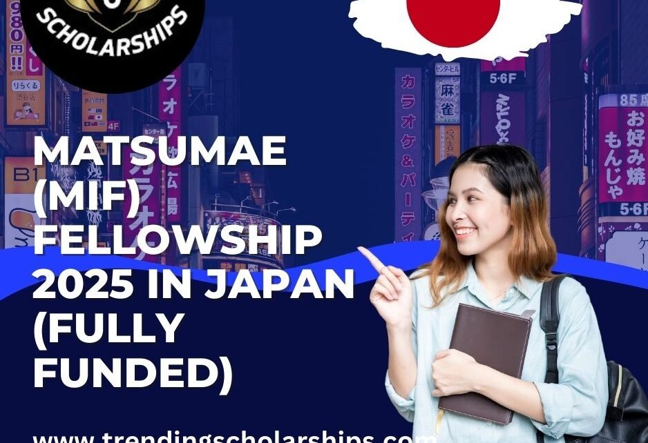 Matsumae (MIF) Fellowship 2025 in Japan (Fully Funded)