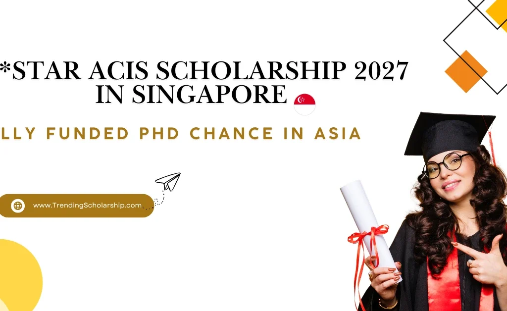 ASTAR ACIS Scholarship 2027